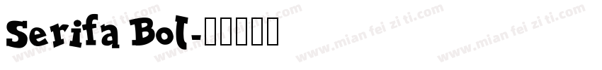 Serifa Bol字体转换
